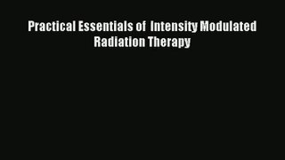 Practical Essentials of  Intensity Modulated Radiation Therapy  Free Books
