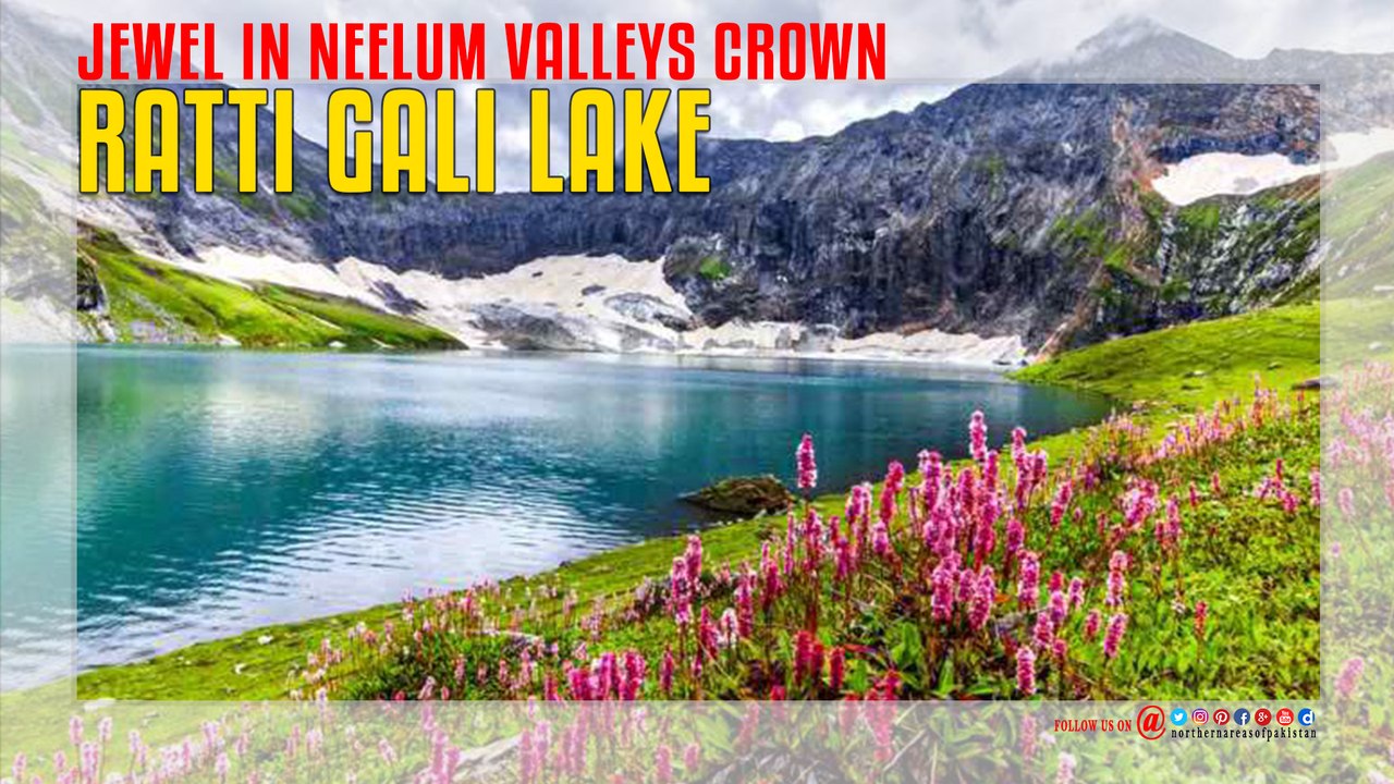 Ratti Gali Lake Jewel in Neelum Valleys Crown