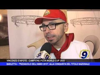 BARLETTA | Pizzaiuolo dell'anno 2015, alla conquista del titolo nazionale