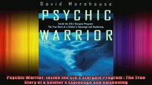 Psychic Warrior Inside the Cias Stargate Program  The True Story of a Soldiers