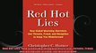 Red Hot Lies How Global Warming Alarmists Use Threats Fraud and Deception to Keep You