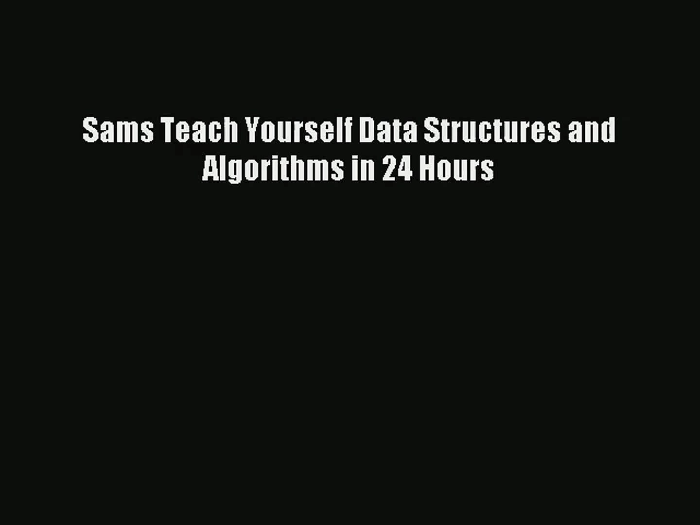 Sams Teach Yourself Data Structures and Algorithms in 24 Hours PDF