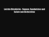 Leichte Büroküche - Suppen Sandwiches und Salate zum Vorbereiten PDF Kostenlos