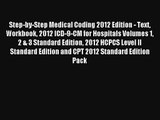 [PDF Download] Step-by-Step Medical Coding 2012 Edition - Text Workbook 2012 ICD-9-CM for Hospitals