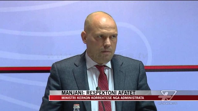 Ministri kërkon korrektese nga administrata - News, Lajme - Vizion Plus
