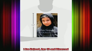 I Am Nujood Age 10 and Divorced