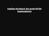 Read Familien-Kochbuch Das große GU (GU Familienküche) Full Ebook