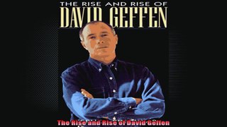 The Rise and Rise of David Geffen