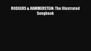 [PDF Download] RODGERS & HAMMERSTEIN: The Illustrated Songbook [Read] Online