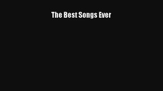 [PDF Download] The Best Songs Ever [Download] Online