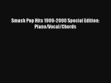 [PDF Download] Smash Pop Hits 1999-2000 Special Edition: Piano/Vocal/Chords [Download] Online