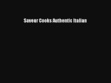 [PDF Download] Saveur Cooks Authentic Italian [Read] Full Ebook