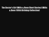 The Doctor's Girl (Mills & Boon Short Stories) (Mills & Boon 100th Birthday Collection) [PDF