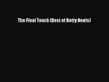 The Final Touch (Best of Betty Neels) [Download] Online