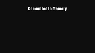 Read Committed to Memory# Ebook Free