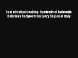 Read Best of Italian Cooking: Hundreds of Authentic Delicious Recipes from Every Region of