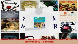 PDF Download  Musical Classroom Backgrounds Models and Skills for Elementary Teaching Download Full Ebook
