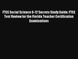 FTCE Social Science 6-12 Secrets Study Guide: FTCE Test Review for the Florida Teacher Certification