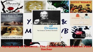 PDF Download  Symphony of Dreams The Conductor and Patron Paul Sacher PDF Full Ebook
