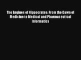 The Engines of Hippocrates: From the Dawn of Medicine to Medical and Pharmaceutical Informatics