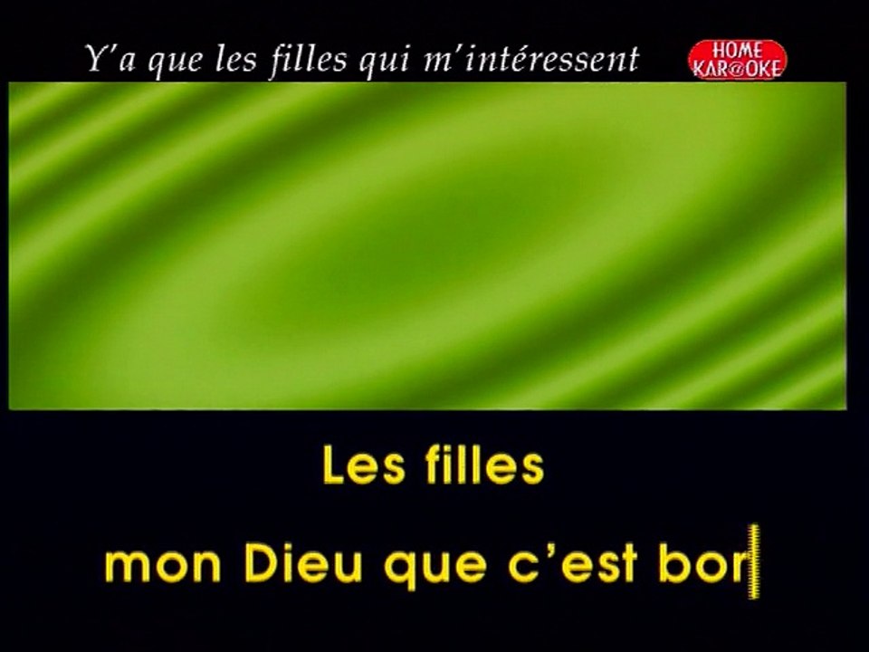 KARAOKE DANY BRILLANT - Y'a qu'les filles qui m'intéressent