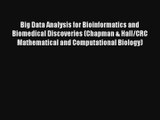Big Data Analysis for Bioinformatics and Biomedical Discoveries (Chapman & Hall/CRC Mathematical