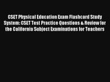 CSET Physical Education Exam Flashcard Study System: CSET Test Practice Questions & Review