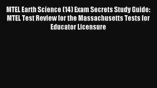 MTEL Earth Science (14) Exam Secrets Study Guide: MTEL Test Review for the Massachusetts Tests