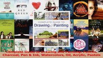 Read  Complete Guide to Drawing and Painting Pencils Charcoal Pen  Ink Watercolors Oil Acrylic Ebook Online