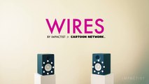 Impactist - Wires (Cartoon Network Summer Video Music _ Check it 3.0)_ By nafelix.com