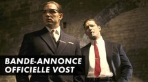 LEGEND - Bande-Annonce Officielle VOST - Tom Hardy (2016)