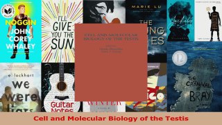 Download  Cell and Molecular Biology of the Testis PDF Free