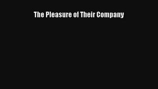 Read The Pleasure of Their Company# Ebook Free