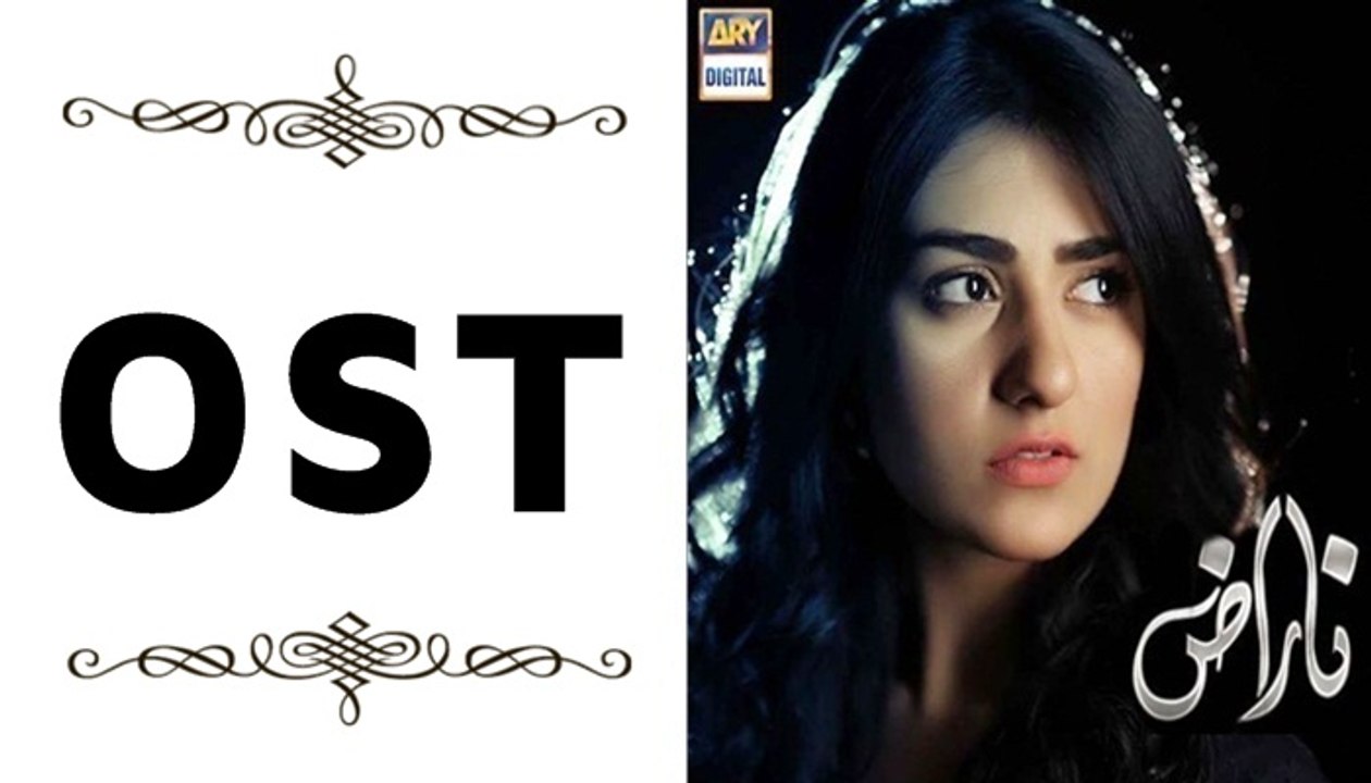 Naraaz OST Title Song by Sohail Haider on ARY Digital