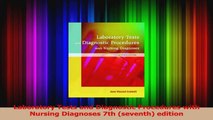Laboratory Tests and Diagnostic Procedures with Nursing Diagnoses 7th seventh edition Download