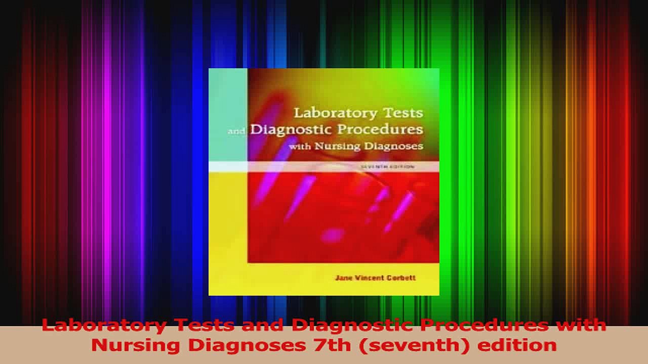 Laboratory Tests and Diagnostic Procedures with Nursing Diagnoses 7th seventh edition Download