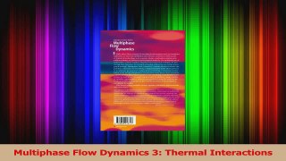 PDF Download  Multiphase Flow Dynamics 3 Thermal Interactions Download Online