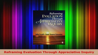Download  Reframing Evaluation Through Appreciative Inquiry Ebook Free