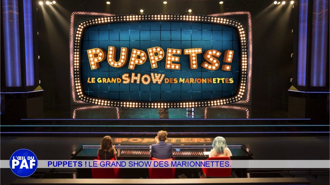 PUPPETS : LE GRAND SHOW DES MARIONNETTES - L'ŒIL DU PAF