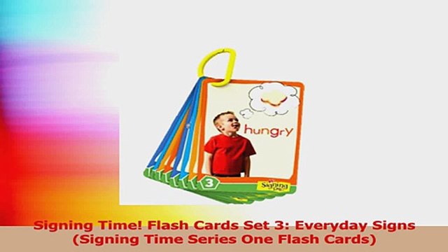 Signing Time Flash Cards Set 3 Everyday Signs Signing Time Series One Flash Cards PDF