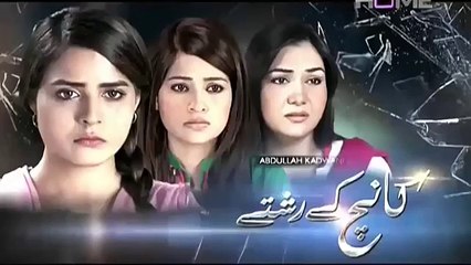 Kaanch Kay Rishtay Episode 32