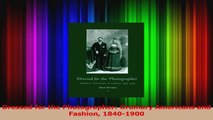 Read  Dressed for the Photographer Ordinary Americans and Fashion 18401900 Ebook Free