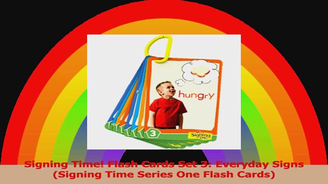 Signing Time Flash Cards Set 3 Everyday Signs Signing Time Series One Flash Cards PDF
