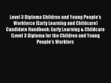 Level 3 Diploma Children and Young People's Workforce (Early Learning and Childcare) Candidate