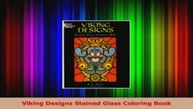 Read  Viking Designs Stained Glass Coloring Book Ebook Free