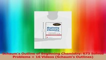 Schaums Outline of Beginning Chemistry 673 Solved Problems  16 Videos Schaums Read Online