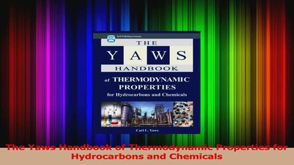 PDF Download  The Yaws Handbook of Thermodynamic Properties for Hydrocarbons and Chemicals PDF Online
