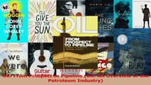 PDF Download  Oil From Prospect to Pipeline Oil An Overview of the Petroleum Industry Download Online