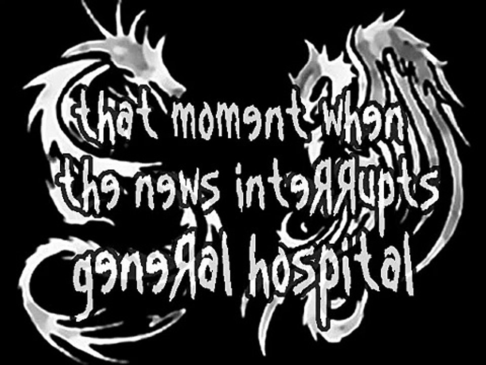 x That Moment When The News Interrupts General Hospital x