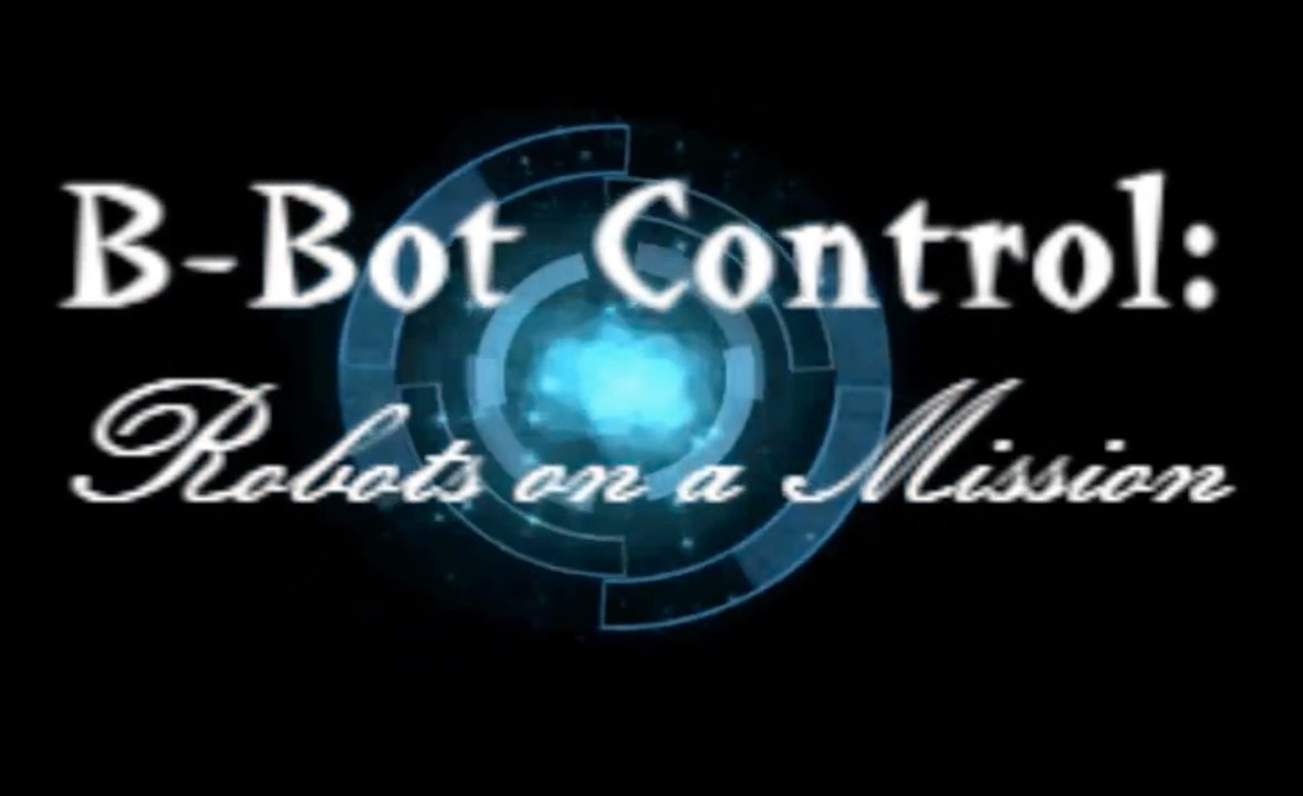 B-Bot Control: Robots on a Mission